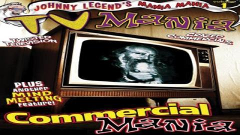 Johnny Legend's Mania Mania -tv Mania/commercial Mania (1987)