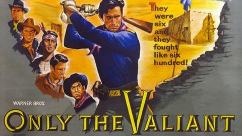 Only the Valiant (1951)